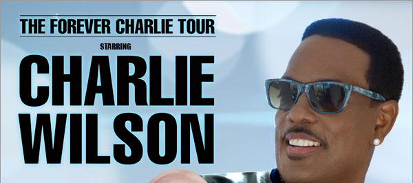 The Forever Charlie Tour - Charlie Wilson