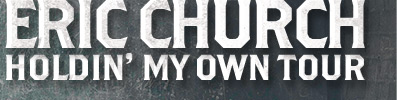 Eric Church - Holdin' My Own Tour