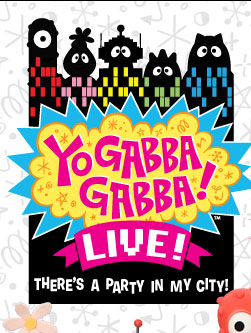 Yo Gabba Gabba Live! There's a Party in My City!
